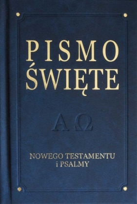 Pismo Święte Nowego Testamentu i Psalmy - Kazimierz Romaniuk