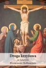 Droga krzyżowa ze świętym Klemensem Hofbauerem Piotr Koźlak CSsR