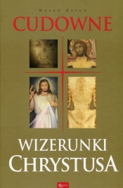 Cudowne wizerunki Chrystusa - Marek Balon