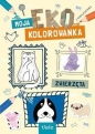 Zwierzęta. Moja Eko Kolorowanka - Opracowanie zbiorowe