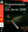 Programowanie Microsoft SQL Server 2008 Tom 1-2 z płytą CD Pakiet Lobel Leonard, Brust Andrew J., Forte Stephen