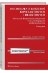 Dochodzenie roszczeń kontraktowych i deliktowych Od wszczęcia do Helena Ciepła, Mirosława Pytlewska