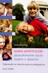 Maria Montessori. Poszukiwanie życia razem z dziećmi
