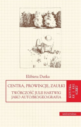 Centra, prowincje, zaułki - Elżbieta Dutka