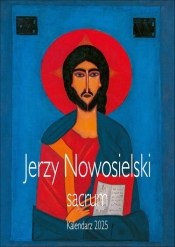 Kalendarz Nowosielski Sacrum 2025 - Edyta Niemiec-Szywała