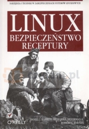 Linux. Bezpieczeństwo. Receptury - Daniel J. Barrett, Richard E. Silverman, Robert G. Byrnes