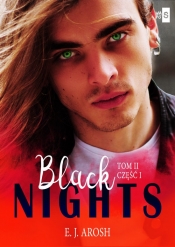 Black Nights. Tom 2. Część 1 - Arosh E. J.