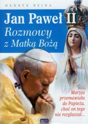 Jan Paweł II Rozmowy z Matką Bożą