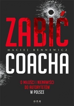 Zabić coacha - Bennewicz Maciej