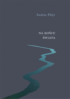 Na końcu świata - Palyi Andras