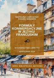 Formuły konwersacyjne w języku francuskim - Chrostek Mateusz, Wimmer Paweł