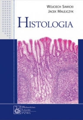 Histologia - Sawicki Wojciech, Malejczyk Jacek