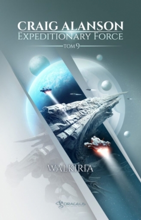 Walkiria. Seria Expeditionary Force. Tom 9 - Craig Alanson