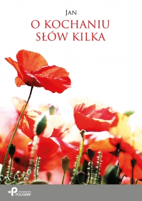 O kochaniu słów kilka - Jan