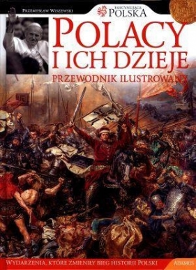 Polacy i ich dzieje - Wiszewski Przemysław