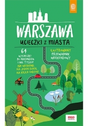 Warszawa. Ucieczki z miasta. Przewodnik weekendowy - Flaczyńska Malwina, Flaczyński Artur