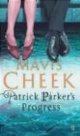 Patrick Parker's Progress Mavis Cheek, M Cheek