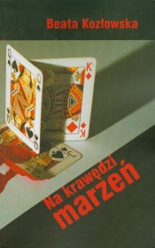 Na krawędzi marzeń - Beata Kozłowska