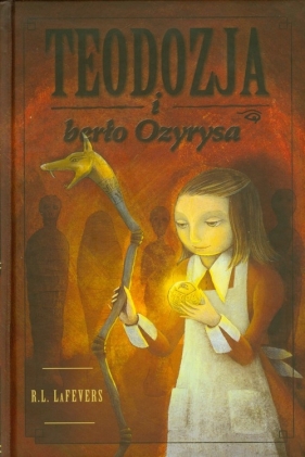 Teodozja i berło Ozyrysa - LaFevers R. L.