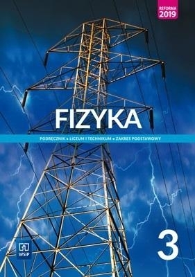 Fizyka 3. Podręcznik. Zakres podstawowy. Klasa 3. Reforma 2019. Szkoła ponadpodstawowa. Liceum i technikum (Uszkodzona okładka) - Witold Polesiuk, Ludwik Lehman, Grzegorz F. Wojew