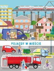 Pojazdy z naklejkami. Pojazdy w mieście - Opracowanie zbiorowe