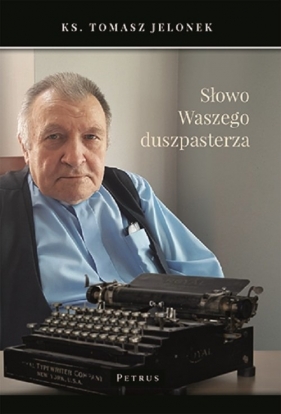 Słowo Waszego duszpasterza - Tomasz Jelonek