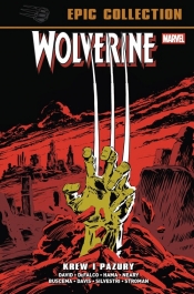 Wolverine Epic Collection. Krew i pazury