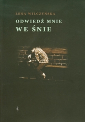 Odwiedź mnie we śnie - Lena Wilczyńska