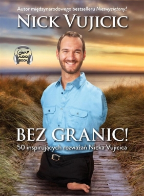 Bez granic! (Audiobook) - Nick Vujicic