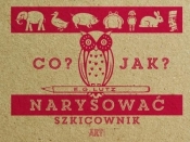 Co? Jak? Narysować. Szkicownik