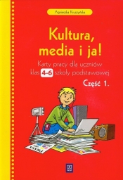 Kultura media i ja 4-6 Karty pracy część 1 - Kruszyńska Agnieszka