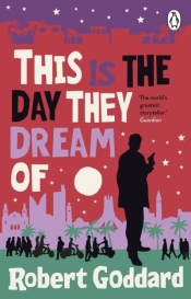 This is the Day They Dream Of - Robert Goddard