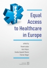 Equal Access to healthcare in Europe Paweł Łuków, Amir Muzur, Zvonka Zupanic Slavec, Florian Steger