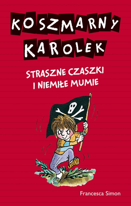 Koszmarny Karolek Straszne czaszki i niemiłe mumie