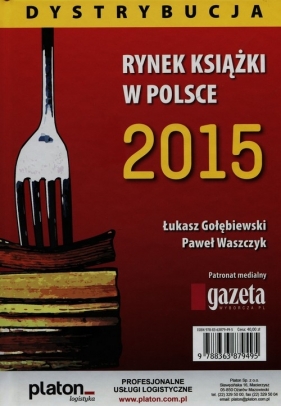 Rynek książki w Polsce 2015 Dystrybucja - Waszczyk Paweł