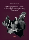 Sytuacja prawna Żydów w Rzeczypospolitej Polskiej 1918-1939 Prawa Ogonowski Jerzy