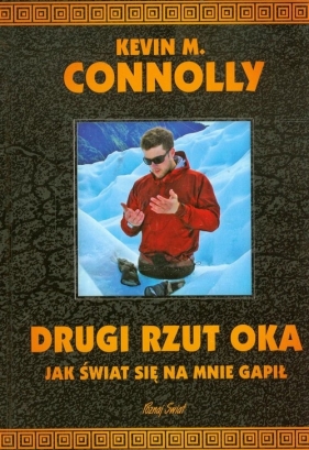 Drugi rzut oka. Jak świat się na mnie gapił - Kevin Connolly