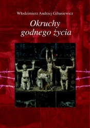 Okruchy godnego życia - Gibasiewicz Włodzimierz Andrzej<br />