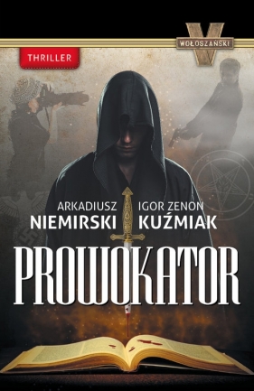 Prowokator - Niemirski Arkadiusz, Kuźmiak Igor Zenon<br />