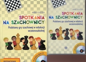 Spotkania na szachownicy Przewodnik metodyczny z płytą CD - Anna Solecka