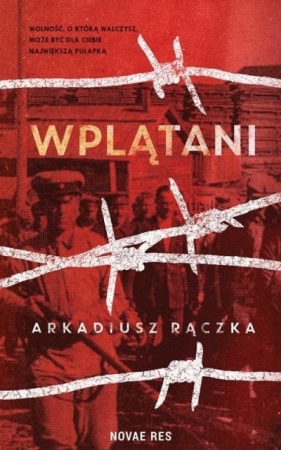 Wplątani - Arkadiusz Rączka