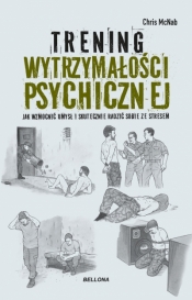 Trening wytrzymałości psychicznej - Chris McNab