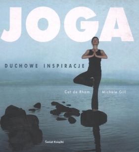 Joga Duchowe inspiracje - Ram Cat de, Gill Michele