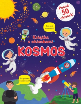 Kosmos. Książka z okienkami - Opracowanie zbiorowe