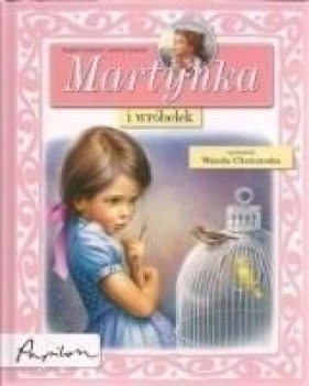 Martynka i wróbelek - Delahaye Gilbert, Marlier Marcel<br />
