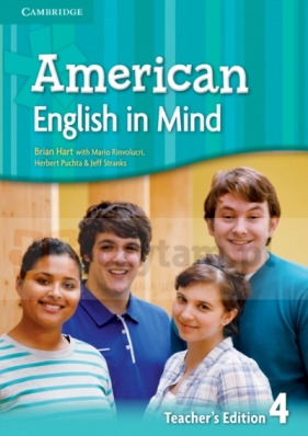 American English in Mind 4 Teacher's Edition - Herbert Puchta, Jeff Stranks, Peter Lewis-Jones, Brian Hart, Mario Rinvolucri