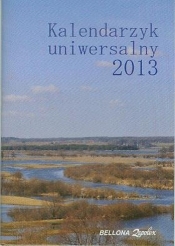 Kalendarz 2013 Uniwersalny - <br />