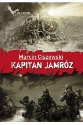 Kapitan Jamróz - Marcin Ciszewski