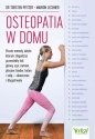 Osteopatia w domu. Proste metody, dzięki którym złagodzisz przewlekły ból głowy, szyi, ramion, pleców, bioder, kolan i stóp - skutecznie i długotrwale - Torsten Pfitzer, Marion Lechner