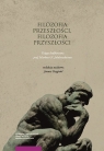 Filozofia przeszłości filozofia przyszłości. Księga jubileuszowa